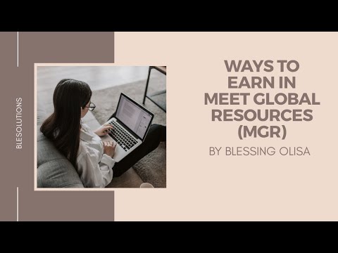 WAYS TO EARN IN MEET GLOBAL RESOURCES (MGR) BY BLESSING OLISA