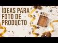 🧴 FOTOGRAFIA DE PRODUCTO 📷 PERFUMES e IDEAS DE FOTOS | fin de año y redes sociales.