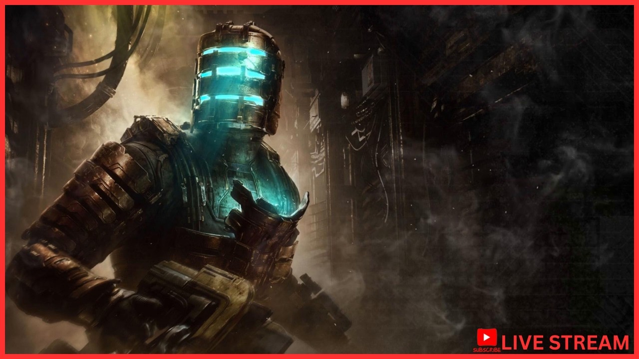 Finishing Dead Space Remake.