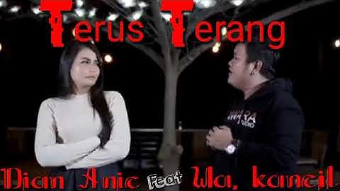 Lagu Terbaru Wa. kancil Feat Dian Anic (Terus Terang)