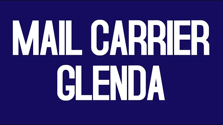 "Mail Carrier Glenda" Stand By Your Mail  Aug2020