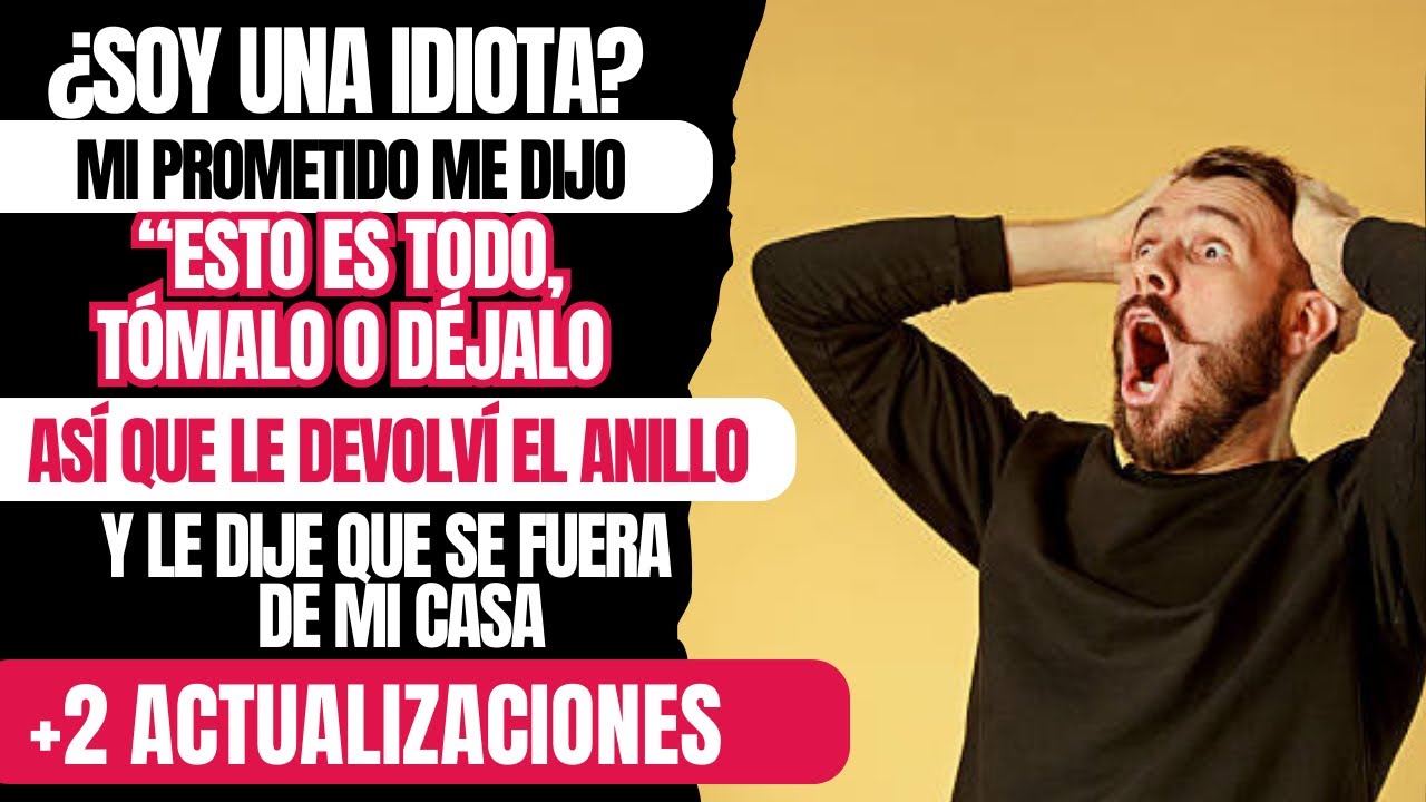 Mi prometido dijo que “Esto es todo, tómalo o déjalo”. Así que le dije que se fuera de mi casa.