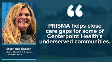Customer Success: Using PRISMA to Help Staff and Close Care Gaps at Centerpoint Health
