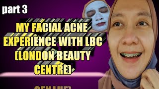 PERAWATAN DI KLINIK LBC KULIT BERJERAWAT || Part 3