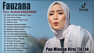 Salah Uda Ba'a Kabanyo - Fauzana Full Album 2023 - Pop Minang Pilihan Terbaik \u0026 Terpopuler Saat Ini