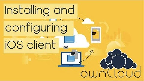 Lesson 11 - Installing and configuring the iOS client