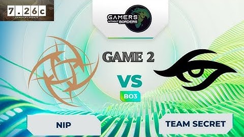 NiP vs Secret | Game 2 (BO3) - MEDUSA DIVINE RAPIER - Gamers Without Borders - Dota 2 Gameplay