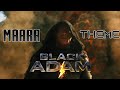 Maara theme  black adam version  the dictator  l.p editz