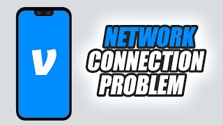 How To Fix Venmo App Network Connection Problem | Easy & Quick