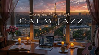 Ethereal Paris Night Jazz For Deep Calm | Smooth Jazz Piano Ambience For Relax, Focus & Work