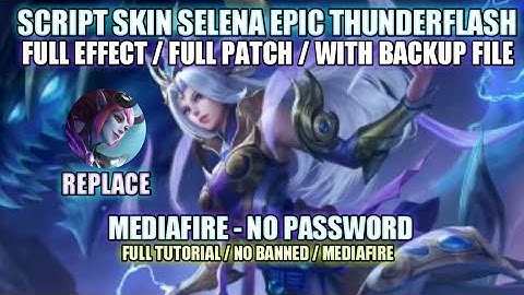 SCRIPT SKIN SELENA EPIC THUNDERFLASH FULL EFFECT NO PASSWORD