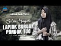 Silva Hayati - Lapiak Buruak Pondok Tuo (Official Music Video)