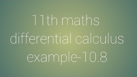 11th maths chapter-10 differential calculus example-10.8