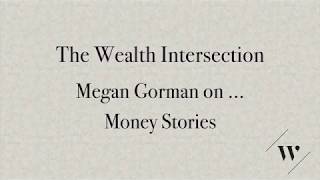 Megan Gorman on Money Stories