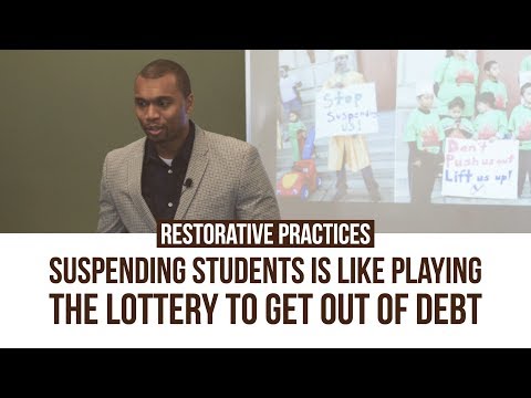 Restorative Practices: Suspending Students Is Like Playing The Lottery To Get Out of Debt