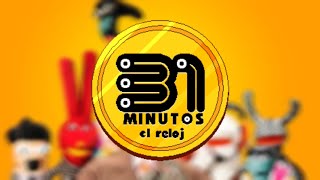 [Dia 8: Morning] Tema Principal - 31 Minutos el reloj