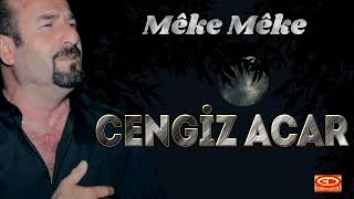 Cengiz Acar - Mêke Mêke