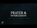 Prayer & Intercession: 1 Hour Prophetic Instrumental Worship