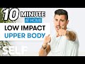 10-Minute Low Impact Upper Body Workout | Sweat with SELF