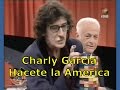 Hacete La America, Gerardo Sofovich con Charly Garcia