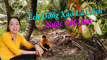 Ếch Đồng Xào Lá Cách Nước Cốt Dừa | Đặc Sản Miền Quê