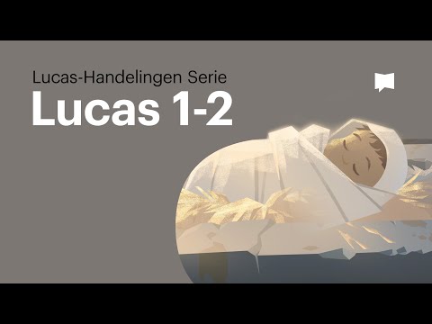 De Geboorte van Jezus - het Lucasevangelie, hoofdstuk 1-2