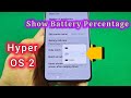 How to show battery percentage in status bar for Xiaomi Hyper OS 2 phone