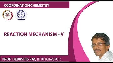 Reaction Mechanism - V