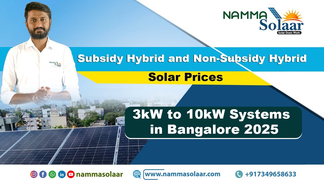 Subsidy Hybrid and Non-Subsidy Hybrid Prices from 3kw to 10 kw in Bangalore Kindly call 7349658633