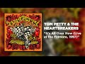 Tom Petty &amp; The Heartbreakers - It&#39;s All Over Now (Live at the Fillmore, 1997)