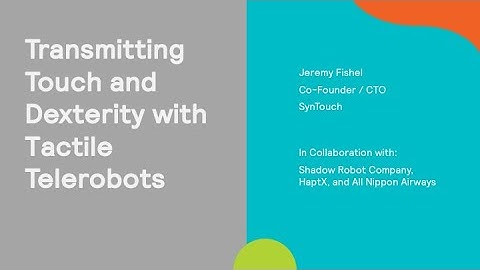 Transmitting Touch and Dexterity with Tactile Telerobots