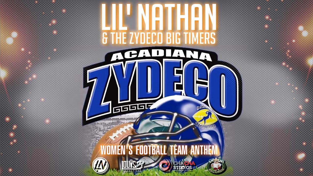 Acadiana Zydeco Women's Football Team Anthem Lil' Nathan & The Zydeco