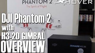 DJI Phantom 2 Review Overview with Zenmuse H3-2D Brushless gimbal