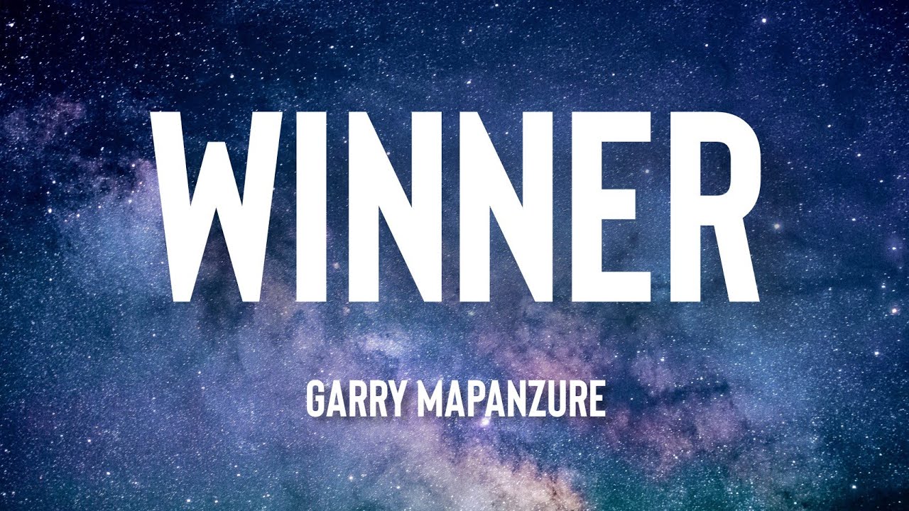 Garry Mapanzure   Winner Lyrics