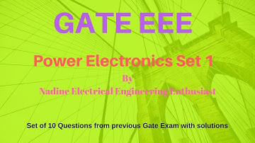 Power Electronics gate questions with answers set 1