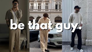 how to be 'that guy'