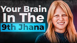 Neuroscientist Explains The Jhanas (Advanced Meditative States)