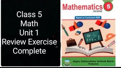 Class 5 Math | Unit 1 Review Exercise | Whole Numbers | KPK Textbook part 1