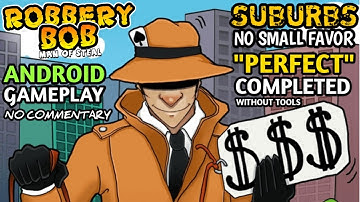 Robbery Bob: Man of Steal | Chapter 1: Suburbs -  Level 1: No Small Favor (Perfect) | No Commentary