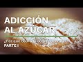 ADICCIÓN AL AZÚCAR I: Por qué ocurre y cómo superarla (parte I)