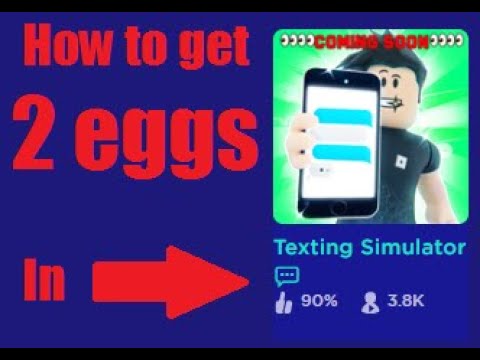 How To Get Two Eggs In Texting Simulator In Roblox Egghunt 2020 Name Youtube - eggstexting simulator roblox
