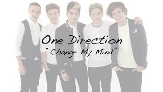 One Direction- Change My Mind Lyrics