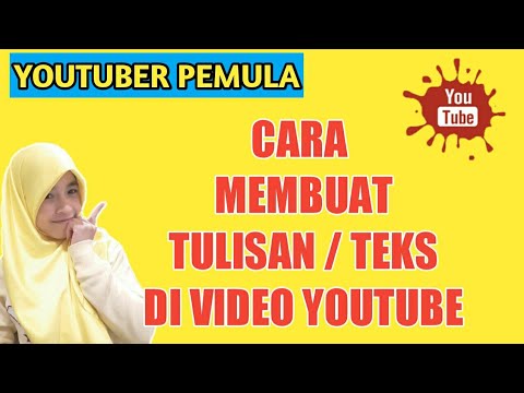 Cara Membuat Tulisan / Teks Di Video YouTube || YouTuber Pemula