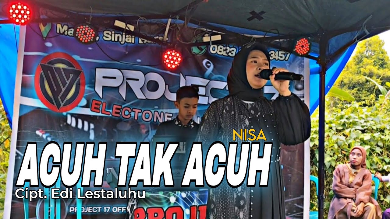 Acuh Tak Acuh Live Cover by Nisa | Cipt. Edi Lestaluhu | Project 17 Official