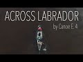 Across Labrador Wild by Canoe E.4: 83 Days, 1700km.