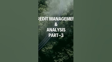 Credit Management & Analysis Part-3 #viral #trending #finance #credit #analysis #yt #finacial