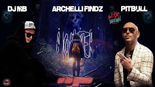 Archelli Findz X Pitbull -Monster (Dj Mb Version 2023)