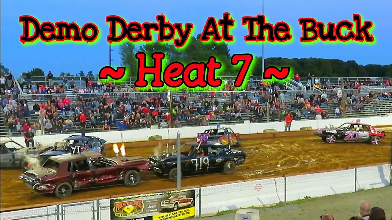 Demo Derby The Buck Heat 7 YouTube