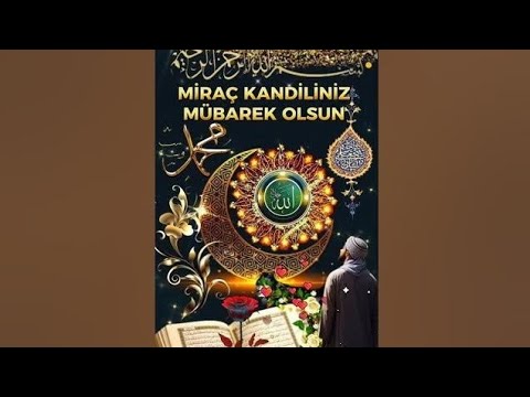 Miraç Kandili Mesajları 2024🌹Miraç Kandili Mesajı Videolu🌹RESİMLİ 🌹YENİ🌹 SESLİ🌹DUALI #mirackandili