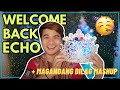 Welcome Back Echo + Magandang Dilag Mashup